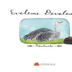 Eveleme Develeme - Tekerlemeler - Hasan Latif Sarıyüce