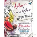 Ever After High Asiller Asiler Çizim Kitabı - kollektif