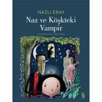 Everest Yayınları - Naz ve Köşkteki Vampir