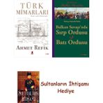 Everest Yayınları Türk Mimarları + Balkan Savaşı'nda Sırp Ordusu - Batı Ordusu + H... + Sultanların Ihtişamı