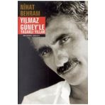 Everest Yayınları Yılmaz Güney’le Yasaklı Yıllar - - Nihat Behram Kitabı