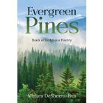 Evergreen Pines: Book of Religious Poetry