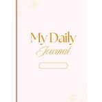 Every Day Matters: A Daily Journal: Unleash Your Creativity and Organize Your Life, One Day at a Time