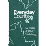Everyday Counts: Your Fitness Journey Starts Here: 6 Month Fitness Journal & Tracker with colored design