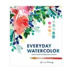 Everyday Watercolor: Learnt To Paint Watercolor İn 30 Days - Jenna Rainey