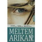 EVET... AMA... SANKI - MELTEM ARIKAN