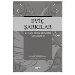 Eviç Şarkılar Klasik Türk Musikisi Seçmeler 11 - M. Kemal Karaosmanoğlu