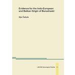 Evidence for the Indo-European and Balkan Origin of Burushaski