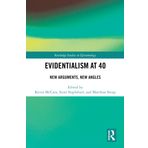 Evidentialism at 40: New Arguments, New Angles