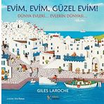 Evim, Evim, Güzel Evim! - Giles Laroche