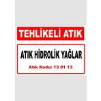 Evim Shopping A-130113 1 Atık Hidrolik Yağlar Uyarı Levhası