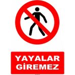 Evim Shopping AT 1410 Yayalar Giremez Uyarı Levhası