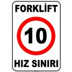 Evim Shopping At 1425 Forklift Kapalı Alan Hız Sınırı 10 Km-Saat Uyarı Levhası