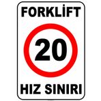 Evim Shopping At 1426 Forklift Açık Alan Hız Sınırı 20 Km-Saat Uyarı Levhası