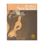 EVLERDE UYUR UYANIK YALANLAR - BOTHO STRAUSS