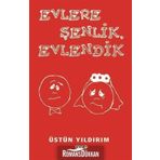 Evlere Şenlik Evlendik - Üstün Yıldırım