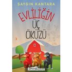 Evliliğin Üç Öküzü - Saygın Kantara