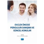 Evlilik Öncesi Psikolojik Danışma ve Güncel Konular Nobel Akademik Yayıncılık
