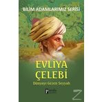 Evliya Çelebi - Bilim Adamlarımız