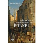 Evliya Çelebi Seyahatnamesi'nde İstanbul - Erol Güngör