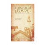 Evliya Çelebi Seyahatnamesinde Tasavvuf - M. Askeri Küçükkaya