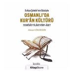 Evliya Çelebi’nin Gözüyle Osmanlı'da Kur'an Kültürü - Evliya Çelebi