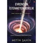 Evrenden İstenmeyen Ayrılık - Metin Şahin