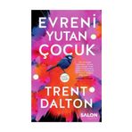 Evreni Yutan Çocuk - Trent Dalton