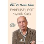 EVRENSEL EŞIT - KUYRUKLU CANLI 3 - NUSRET KAYA