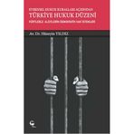 Evrensel Hukuk Kuralları Açısından Türkiye Hukuk Düzeni - Hüseyin Yıldız