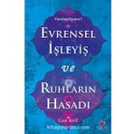 EVRENSEL İŞLEYIŞ VE RUHLARIN HASADI - CAN ARIF
