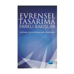 Evrensel Tasarıma Farklı Bakışlar Nobel Akademik Yayıncılık