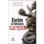 Evrim ve Bitmeyen Kapışma - Yusuf Fidan