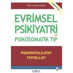 Evrimsel Psikiyatri Ve Psikosomatik Tip Psikopatolojinin Temelleri M.brüne Psikonet