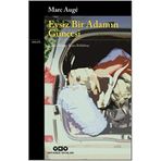 Evsiz Bir Adamın Güncesi - Marc Auge