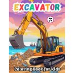 Excavator Coloring Book: cute and Fun Coloring Pages with Big excavators, Diggers, Bulldozer, Dumps Trucks & More for Kids Ages 3-8