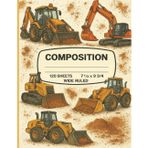 Excavator Composition Notebook for Kids – 7.5 x 9.75 Inch, Wide Ruled, 120 Pages (60 Sheets) – Construction Trucks School Journal for Boys & Girls: ... Love Diggers & Bulldozers – Durable Cover