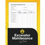 Excavator Maintenance Log Book: Daily Inspection and Service for Heavy Equipment Operators