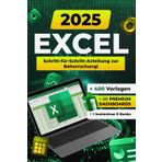 Excel 2024: Umfassender Ratgeber für Anfänger und Fortgeschrittene in Office 365 und Office 2021 mit Formeln, Funktionen, Beispielen und Tipps