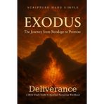 Exodus - Deliverance: The Journey from Bondage to Promise