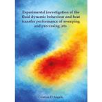 Experimental investigation of the fluid dynamic behaviour and heat transfer performance of sweeping and precessing jets