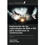 Exploración de las capacidades de BIM e IPD para modernizar la construcción: Adopción de métodos modernos en los países en desarrollo
