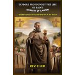 EXPLORE PROFOUNDLY THE LIFE OF SAINT NORBERT OF XANTEN: Apostle Of The Eucharist And Reformer Of The Church