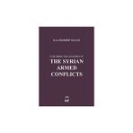 Exploring The Anatomy Of The Syrian Armed Conflicts - Muhammet Celal Kul