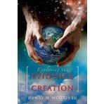 Exploring the Evidence for Creation by Henry M. Morris III (2009-08-02)