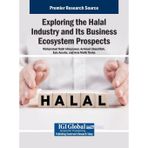 Exploring the Halal Industry and Its Business Ecosystem Prospects