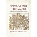 Exploring the Vault: Masonic Higher Degrees 1730–1800