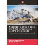 Exposição à sílica e suas medidas terapêuticas contra a toxicidade