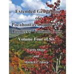Extended Genealogy of Pocahontas County Pioneers Volume Four: As identified by Dr. William T. Price in Historical Sketches (1903)