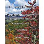 Extended Genealogy of Pocahontas County Pioneers Volume Six: As identified by Dr. William T. Price in Historical Sketches (1903)